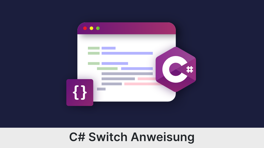 Die C# switch-case Anweisung im Überblick